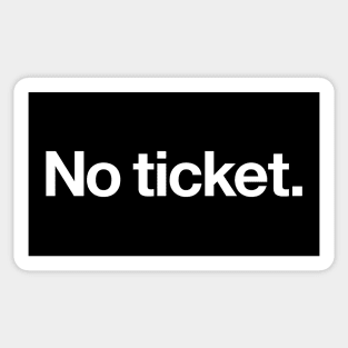 No ticket Sticker